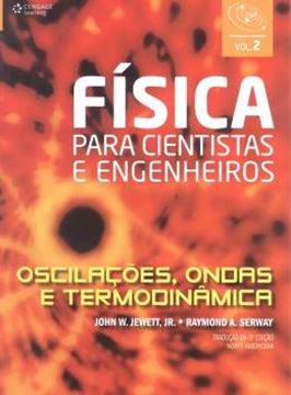 Imagem de FISICA PARA CIENTISTAS E ENGENHEIROS - VOL. 2 - OSCILACOES, ONDAS E TERMODINAMICA - TRADUCAO DA 8ª EDICAO NORTE AMERICANA