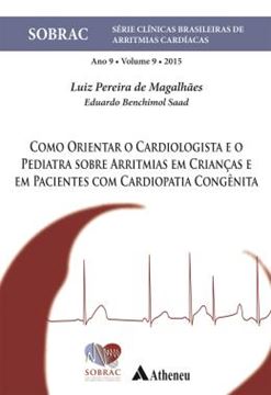 Imagem de COMO ORIENTAR O CARDIOLOGISTA E O PEDIATRA SOBRE ARRITMIAS EM CRIANCAS E EM PACIENTES COM CARDIOPATIA CONGENITA