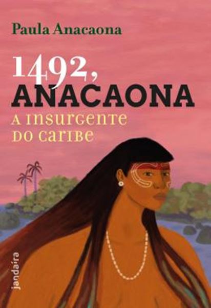 Picture of 1492, ANACAONA - A INSURGENTE DO CARIBE