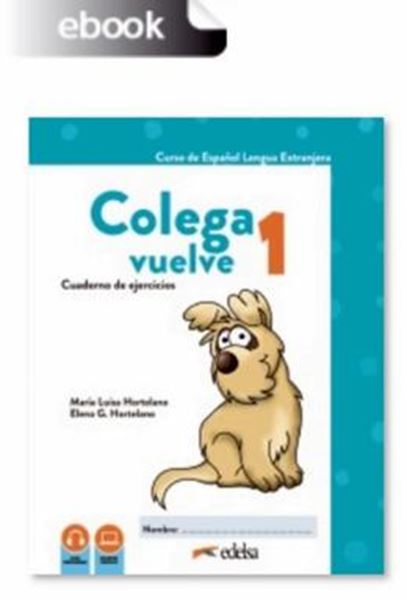 Picture of COLEGA VUELVE 1 (A1.1) - CUADERNO DE EJERCICIOS DIGITAL - 2ª EDICION