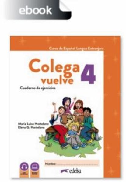 Picture of COLEGA VUELVE 4 (A2.2) - CUADERNO DE EJERCICIOS DIGITAL - 2ª EDICION
