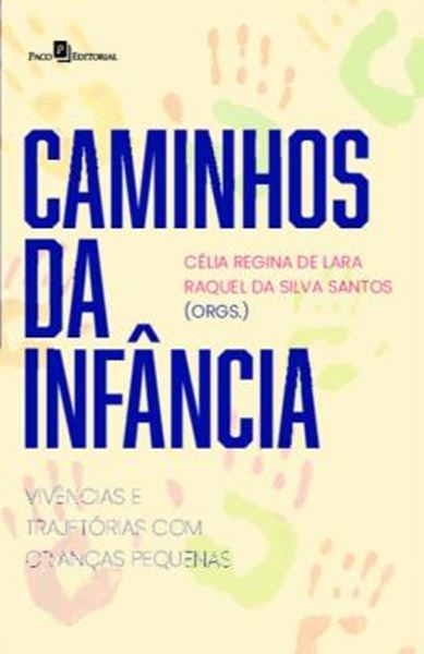 Picture of CAMINHOS DA INFANCIA - VIVENCIAS E TRAJETORIAS COM CRIANCAS PEQUENAS