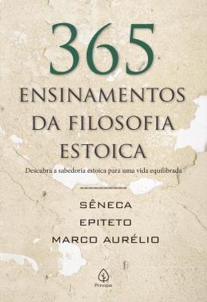 Picture of 365 ENSINAMENTOS DA FILOSOFIA ESTOICA - DESCUBRA A SABEDORIA ESTOICA PARA UMA VIDA EQUILIBRADA
