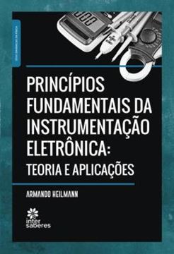 Imagem de PRINCIPIOS FUNDAMENTAIS DA INSTRUMENTACAO ELETRONICA: