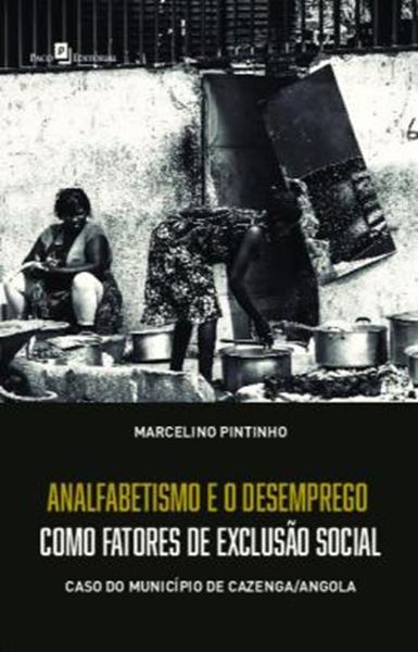 Picture of ANALFABETISMO E DESEMPREGO COMO FATORES DE EXCLUSAO SOCIAL - CASO DO MUNICIPIO DE CAZENGA/ANGOLA