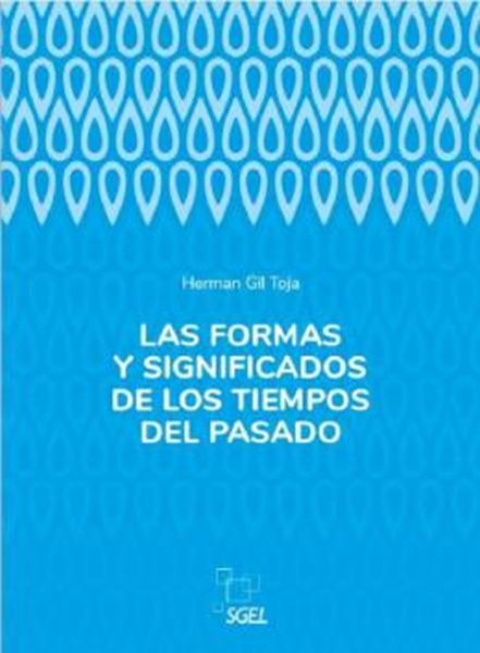 Picture of LAS FORMAS Y SIGNIFICADOS DE LOS TIEMPOS DEL PASADO