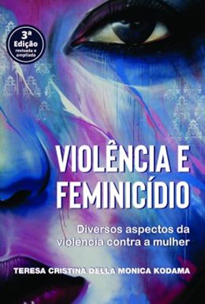 Picture of VIOLENCIA E FEMINICIDIO - DIVERSOS ASPECTOS DA VIOLENCIA CONTRA A MULHER