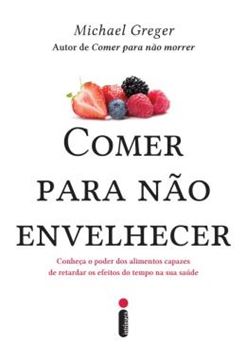 Imagem de COMER PARA NAO ENVELHECER