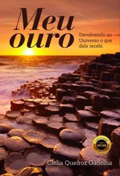 Imagem de MEU OURO - DEVOLVENDO AO UNIVERSO O QUE DELE RECEBI