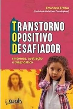 Imagem de TRANSTORNO OPOSITIVO-DESAFIADOR – TOD: SINTOMAS, AVALIACAO E DIAGNOSTICO