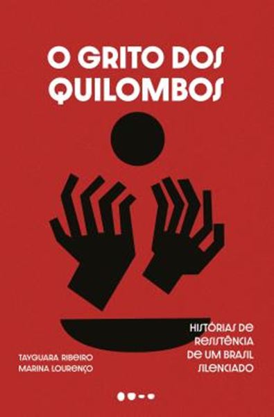 Picture of O GRITO DOS QUILOMBOS - HISTORIAS DE RESISTENCIA DE UM BRASIL SILENCIADO