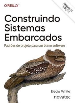 Imagem de CONSTRUINDO SISTEMAS EMBARCADOS - 2ª ED