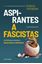 Imagem de ASPIRANTES A FASCISTAS