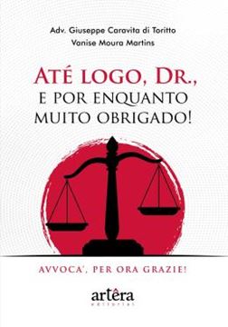 Imagem de ATE LOGO, DR., E POR ENQUANTO MUITO OBRIGADO! - AVVOCA’, PER ORA GRAZIE!