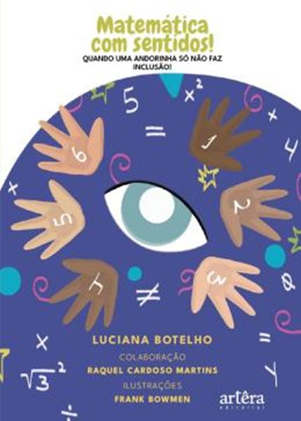 Picture of MATEMATICA COM SENTIDOS! - QUANDO UMA ANDORINHA SO NAO FAZ INCLUSAO!