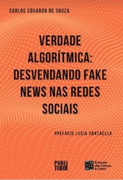 Picture of VERDADE ALGORITMICA: DESVENDANDO FAKE NEWS NAS REDES SOCIAIS