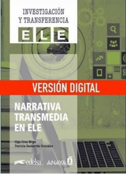 Imagem de INVESTIGACION Y TRANSFERENCIA ELE - NARRATIVA TRANSMEDIA EN ELE - VERSION DIGITAL