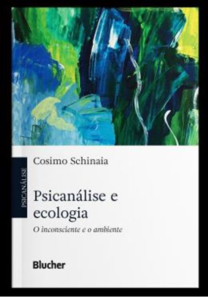Picture of PSICANALISE E ECOLOGIA - O INCONSCIENTE E O AMBIENTE