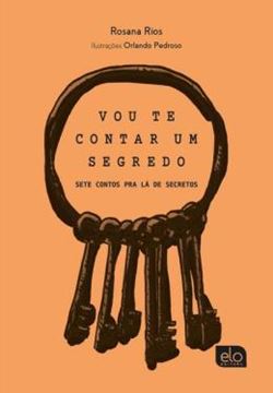 Imagem de VOU TE CONTAR UM SEGREDO - SETE CONTOS PRA LA DE SECRETOS