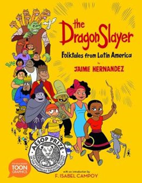 Picture of THE DRAGON SLAYER - FOLKTALES FROM LATIN AMERICA - A TOON GRAPHIC