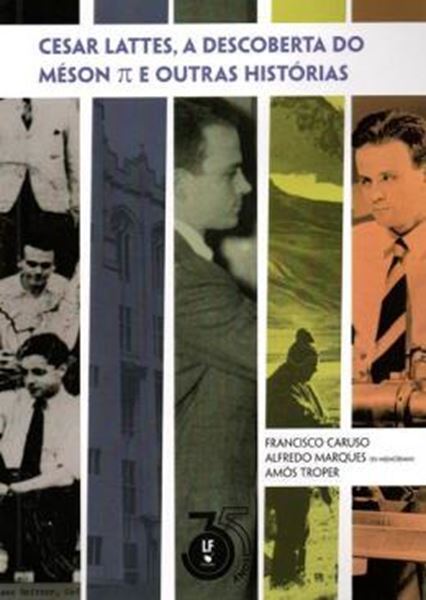 Picture of CESAR LATTES, A DESCOBERTA DO MESON E OUTRAS HISTORIAS