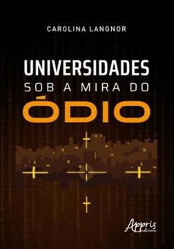 Imagem de UNIVERSIDADES SOB A MIRA DO ODIO