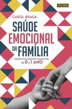 Imagem de SAUDE EMOCIONAL DA FAMILIA - DESENVOLVIMENTO SAUDÁVEL DE 0 A 1 ANO