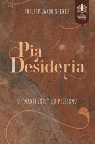 Picture of PIA DESIDERIA - O "MANIFESTO" DO PIETISMO - 2ªED