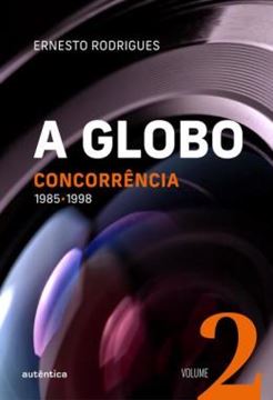 Imagem de A GLOBO - VOL. 2 (CONCORRENCIA)