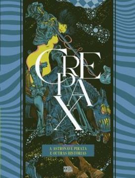 Imagem de COLECAO CREPAX - A ASTRONAVE PIRATA E OUTRAS HISTORIAS (VOLUME UNICO)