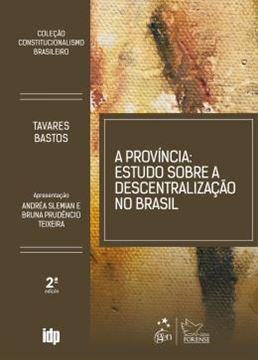 Imagem de A PROVINCIA - ESTUDO SOBRE A DESCENTRALIZACAO DO BRASIL - 2ªED