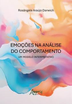 Imagem de EMOCOES NA ANALISE DO COMPORTAMENTO - UM MODELO INTERPRETATIVO