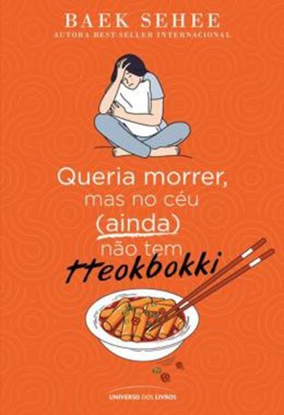 Picture of QUERIA MORRER, MAS NO CÉU (AINDA) NÃO TEM TTEOKBOKKI