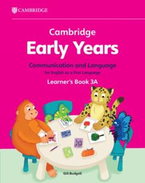 Picture of CAMBRIDGE EARLY YEARS 3B COMMUNICATION AND LANGUAGE FOR ENGLISH AS A FIRST LANGUAGE LEARNER´S BOOK