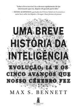 Imagem de UMA BREVE HISTORIA DA INTELIGENCIA - EVOLUCAO, IA E OS CINCO AVANCOS QUE NOSSO CEREBRO FEZ
