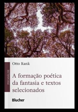Imagem de A FORMACAO POETICA DA FANTASIA E TEXTOS SELECIONADOS