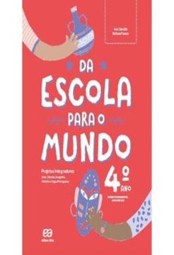 Imagem de DA ESCOLA PARA O MUNDO - PROJETO INTEGRADOR - 4º ANO