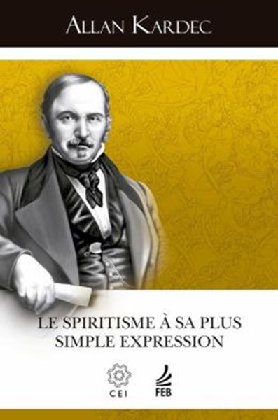 Picture of LE SPIRITISME A SA PLUS SIMPLE EXPRESSION (O ESPIRITISMO NA SUA EXPRESSAO MAIS SIMPLES - FRANCES)