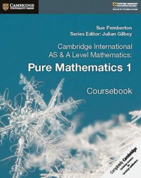 Picture of CAMBRIDGE INTERNATIONAL AS & A LEVEL MATHEMATICS - PURE MATHEMATICS 1 COURSEBOOK