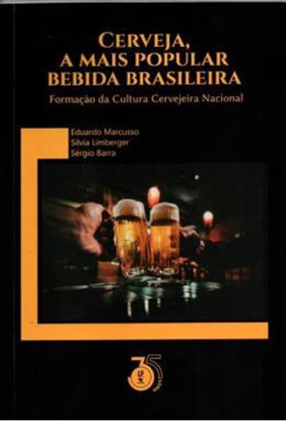 Picture of CERVEJA, A MAIS POPULAR BEBIDA BRASILEIRA FORMACAO DA CULTURA CERVEJARIA NACIONAL