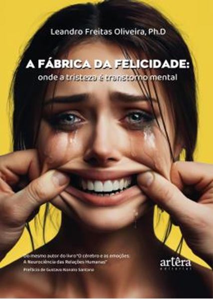 Picture of A FABRICA DA FELICIDADE - ONDE A TRISTEZA E TRANSTORNO MENTAL
