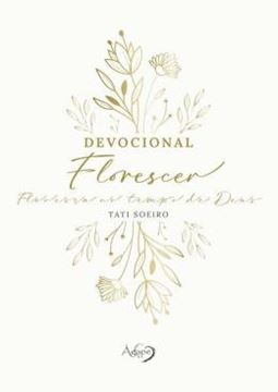 Imagem de DEVOCIONAL FLORESCER: DEIXE O AMOR DE DEUS BROTAR EM CADA DEVOCIONAL