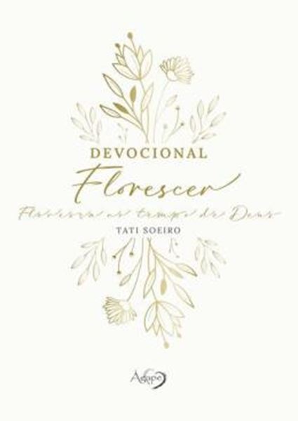 Picture of DEVOCIONAL FLORESCER: DEIXE O AMOR DE DEUS BROTAR EM CADA DEVOCIONAL