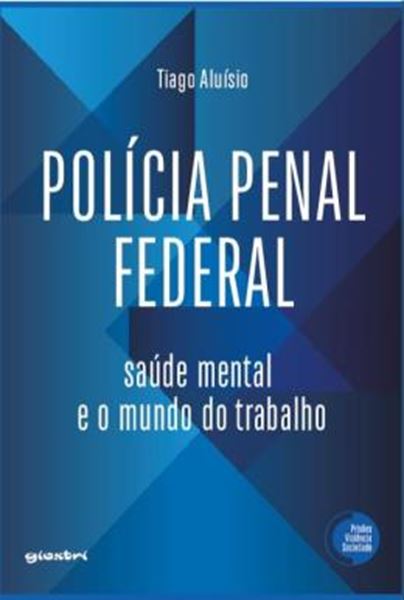 Picture of POLICIA PENAL FEDERAL - SAUDE MENTAL E O MUNDO DO TRABALHO