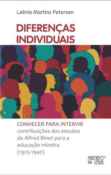 Picture of DIFERENCAS INDIVIDUAIS - CONHECER PARA INTERVIR - CONTRIBUICOES DOS ESTUDOS DE ALFRED BINET PARA A EDUCACAO MINEIRA (1925-1940)
