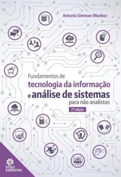 Imagem de FUNDAMENTOS DE TECNOLOGIA DA INFORMACAO E ANALISE DE SISTEMAS PARA NAO ANALISTAS