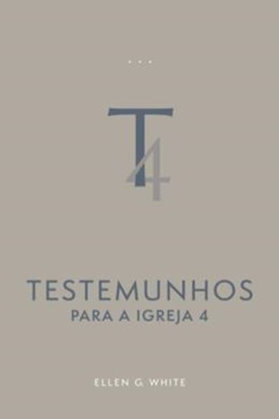 Picture of TESTEMUNHOS PARA A IGREJA - VOL. 4 (EDICAO ATUALIZADA - BROCHURA)