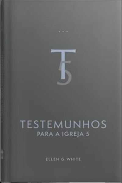 Picture of TESTEMUNHOS PARA A IGREJA - VOL. 5 (EDICAO ATUALIZADA - ENCADERNADO)