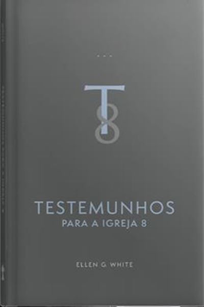 Picture of TESTEMUNHOS PARA A IGREJA - VOL. 8 (EDICAO ATUALIZADA - ENCADERNADO)