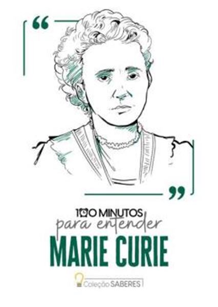 Picture of 100 MINUTOS PARA ENTENDER MARIE CURIE